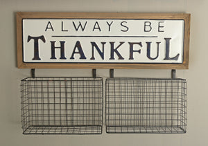 Always Thankful Sign with Storage Basket