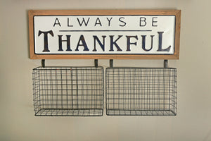 Always Thankful Sign with Storage Basket